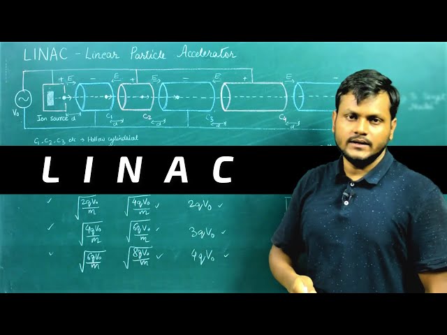Linear Particle Accelerator (Principle, Construction, Working)