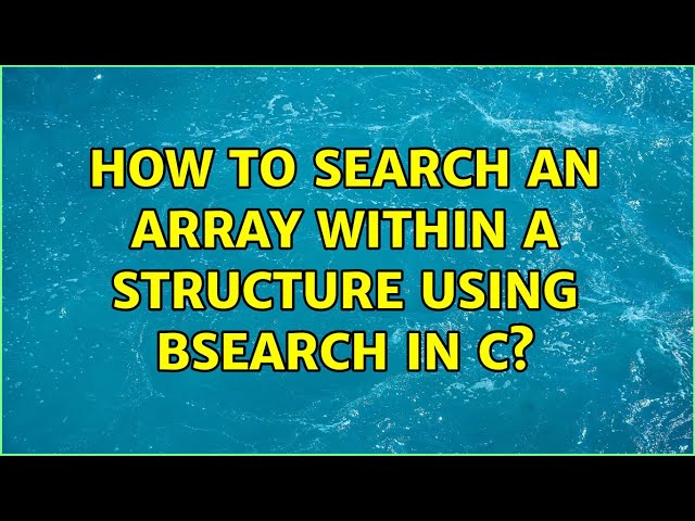How to search an array within a structure using bsearch in cu