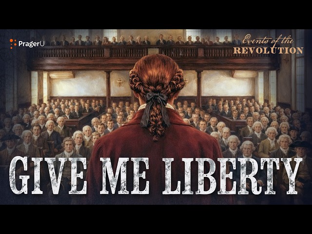 Give Me Liberty: Patrick Henry’s Speech That Ignited A Revolution | Road To Liberty | PragerU