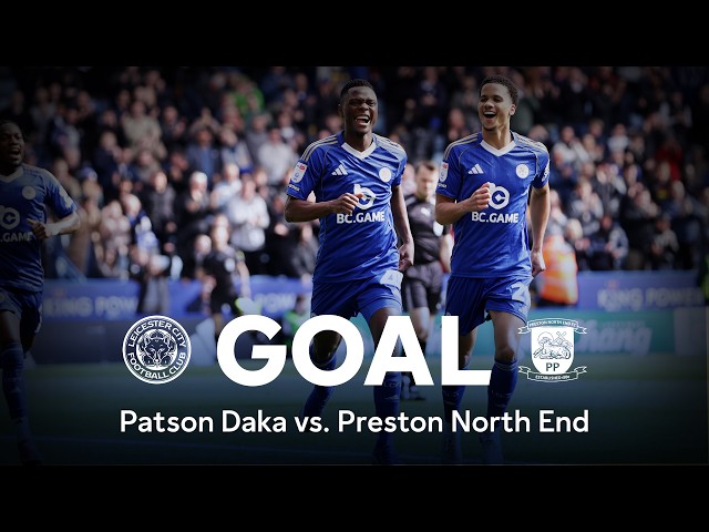 GOAL | Patson Daka (1st) | Leicester City 2-2 Preston North End | Sky Bet Championship 2025/26