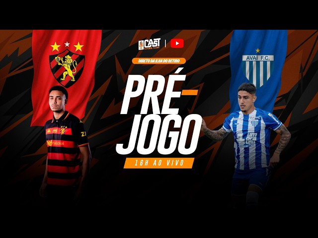 SPORT X AVAÍ | SÉRIE B 2026 | PRÉ-JOGO AO VIVO | CAST FC