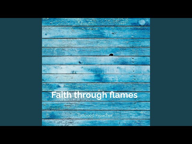 Faith Through Flames