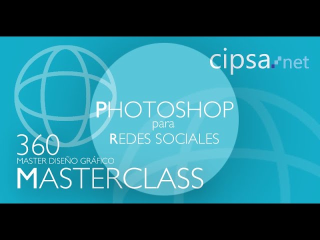 Masterclass Photoshop para Redes Sociales CIPSA Profesor Marc Poncelas 🏆 Photoshop💙