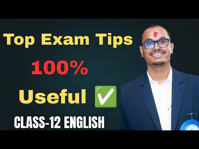 Top Exam Tips 🔥 | 100% Useful | Class 12 English | Score High