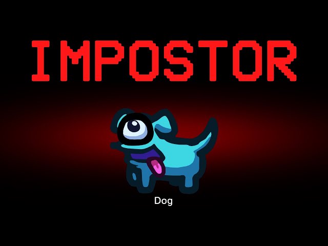 Among Us but the Impostor is Dog