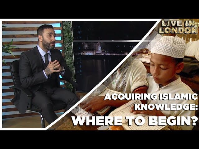 Dr. Sayed Ammar Nakshawani -  Acquiring Islamic Knowledge: Where to Begin? - Live In London S3