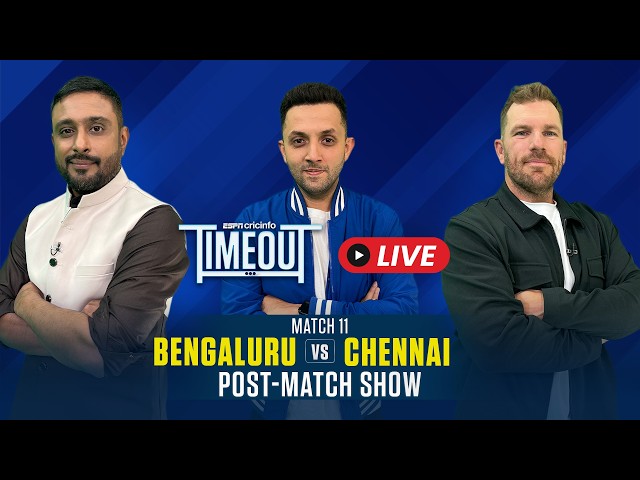 RCB vs CSK Post-match LIVE | IPL 2026 Match 11 | Match review and expert analysis and discussion