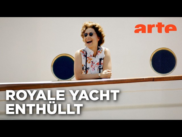 Die Britannia: Das Schiff der Queen | Doku HD | ARTE