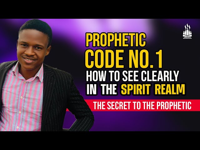 Prophetic Code Number 1 | How to see clearly in the spirit | Prophetic codes | Joshua Generation