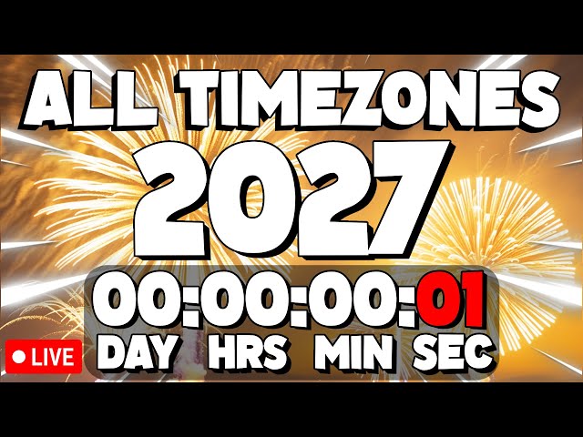NEW YEARS 2027 COUNTDOWN ALL TIMEZONES! - LIVE🔴 24/7