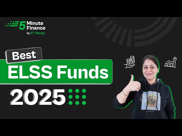 5 Best ELSS Funds to Invest in 2025 | Best Mutual Funds