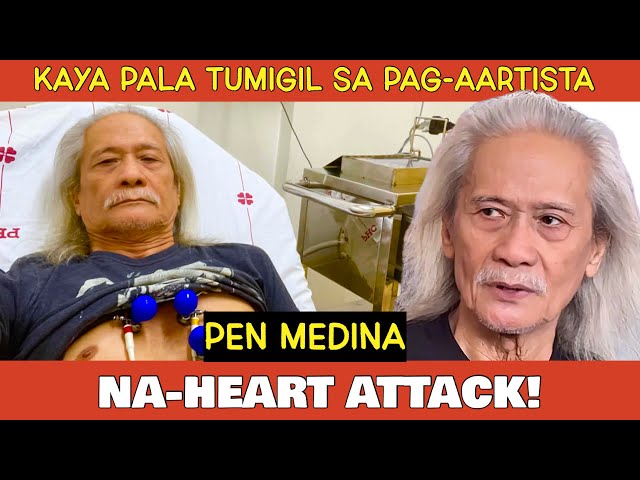 EXCLUSIVE! PEN MEDINA NA-HEART ATTACK! GOODBYE SHOWBIZ NA? 