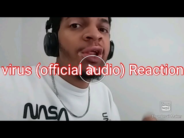 virus (official audio) Reaction