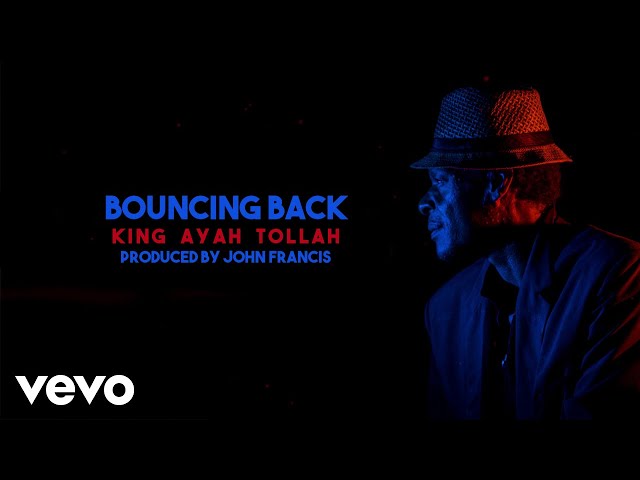 King Ayah Tollah & John Francis - Bouncing Back