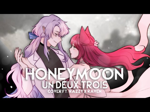 "Honeymoon Un Deux Trois" (English Cover) by *Razzy ft. Raven