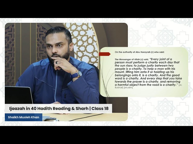 Ijaazah in 40 Hadith Reading & Sharh | Class 18 | Shaykh Musleh Khan