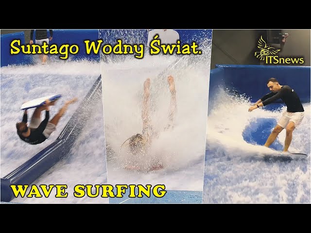 Wave Surfing - strefa Jamango. Suntago Wodny Świat. Park of Poland.