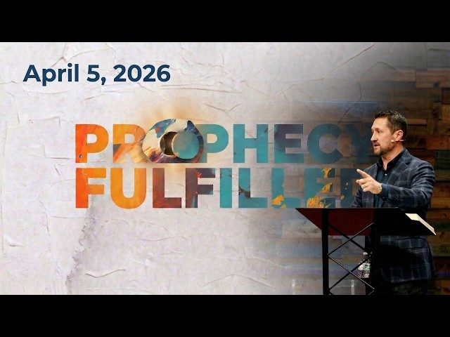 Prophecy Fulfilled | Easter Sunday | Dr. Paul Michael Vacca | 4.5.26