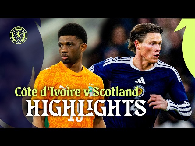Côte d'Ivoire v Scotland | International Friendly Highlights