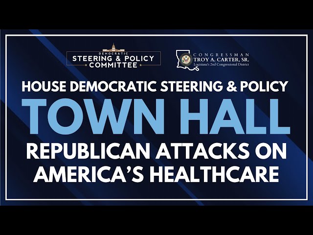 House Democratic Town Hall: Republican Attacks on America's Health Care
