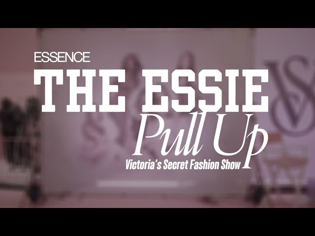 The Essie Pull Up | The Victoria Secret's Fashion Show with Akili King