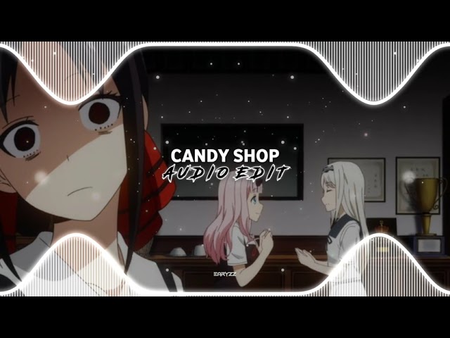 CANDY SHOP AUDIO EDIT