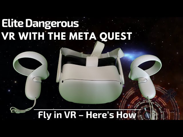 Elite Dangerous in VR with Meta Quest | Full Setup Guide + Tips
