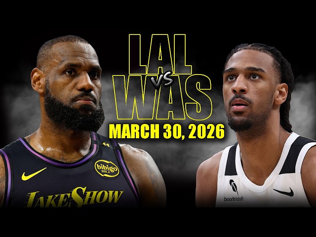 Los Angeles Lakers vs Washington Wizards Full Game Highlights – March 30, 2026 | NBA Season