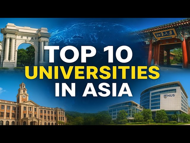 Top 10 Best Universities in Asia 2025 || Global Rankings Explained.