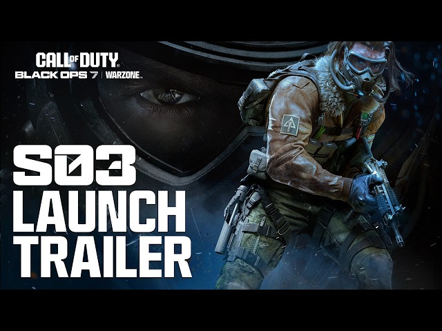 Season 03 Launch Trailer | Call of Duty: Warzone & Black Ops 7
