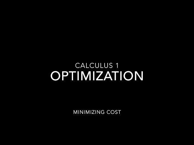 Optimization: Minimizing Cost: Calculus 1