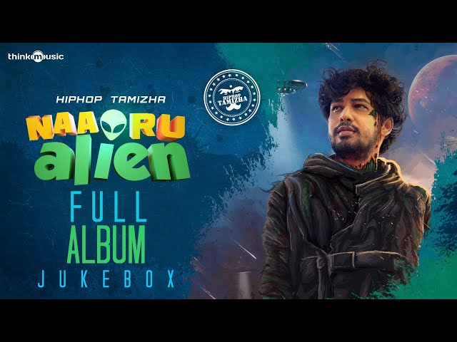 Hiphop Tamizha - Naa Oru Alien | Audio Jukebox
