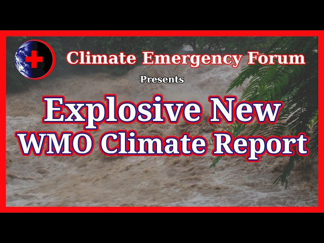 Explosive New WMO Climate Report
