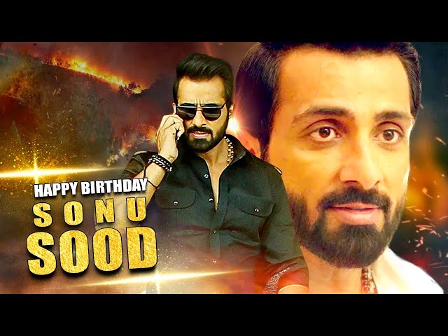 Happy Birthday Sonu Sood | Sonu Sood Best Action & Dialogues Scenes | Birthday Special Video