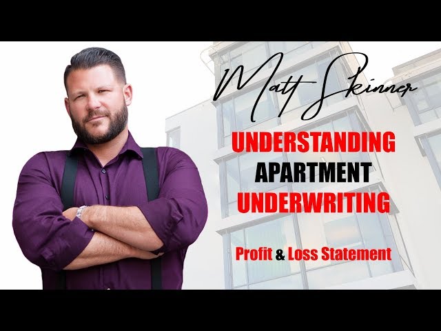 Profit & Loss  -  Understanding Apartment Underwriting