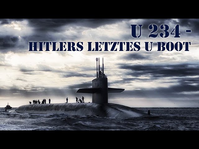 U 234 – Hitlers letztes U-Boot (Komplette Dokumentation auf Deutsch, Ganze Doku kostenlos anschauen)