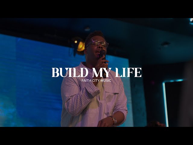 Faith City Music: Build My Life