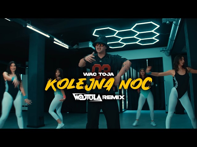 Wac Toja - KOLEJNA NOC (WOJTULA REMIX)
