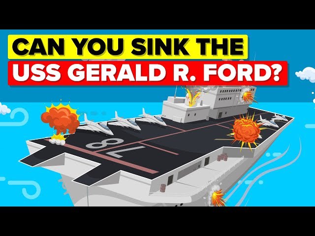 What Would It Take To Sink USS Gerald R Ford Aircraft Carrier?