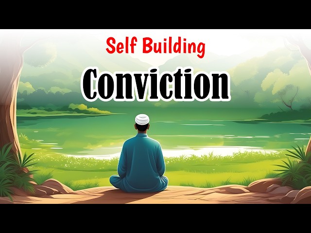 Self Building - Conviction (Yaqeen) - (19)