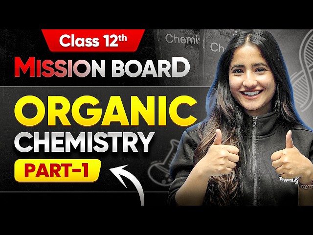 Class 12th Organic Chemistry Revision: Part- 1 | Tapur Ma'am | CBSE 2026 Board Preparation