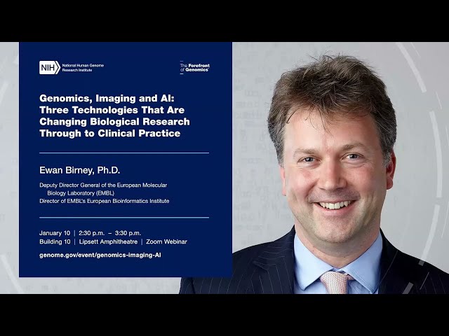 Genomics, Imaging and AI - Ewan Birney