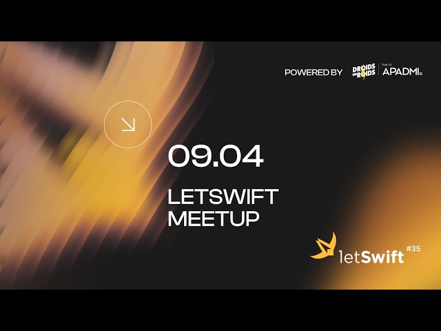 letSwift - iOS Developers Meetup #35