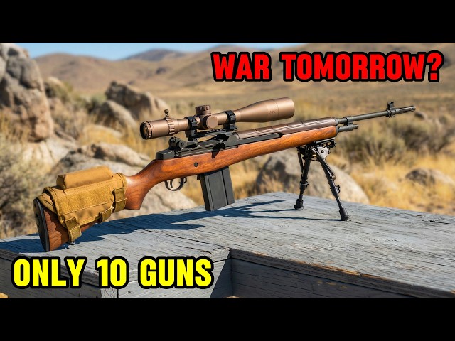 If War Starts Tomorrow — These Are the Only 10 Guns Americans Need!