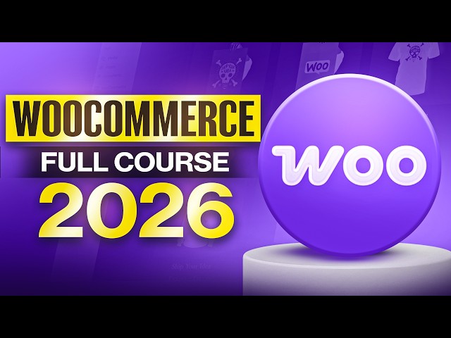WooCommerce Tutorial 2026: Complete MasterClass for Beginners