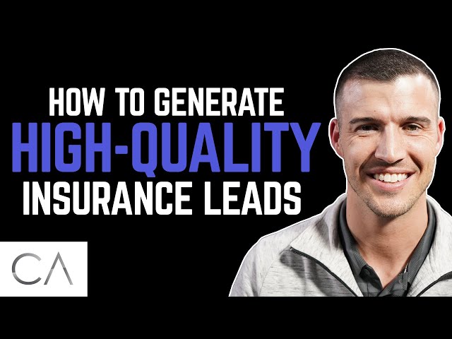 How To Generate High-Quality Insurance Leads!