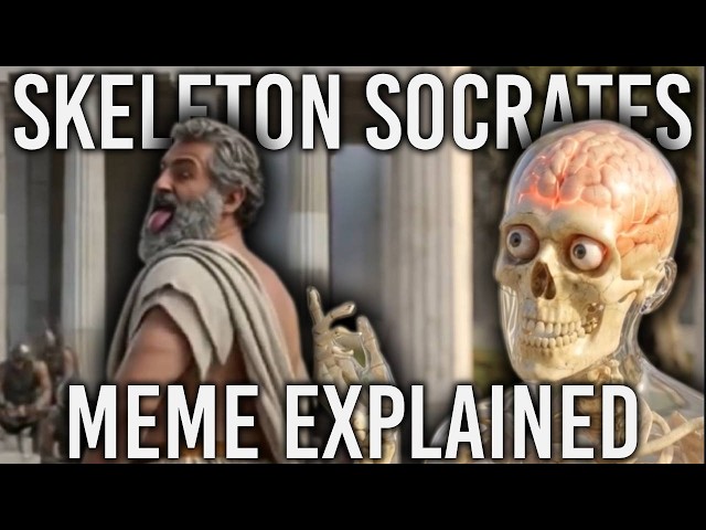 Skeleton Socrates Meme EXPLAINED!