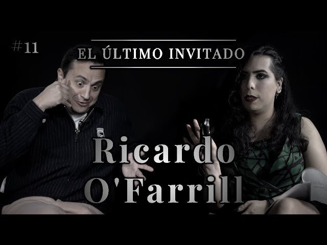 Ricardo O'Farrill | The Last Guest #11 | Dalia Castella