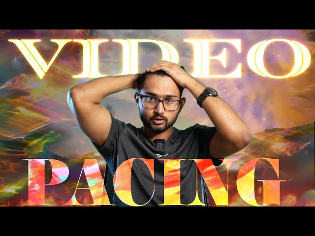 MASTERING PACING: A LESSON INSPIRED BY   @TharunSpeaks  Editing WISDOM