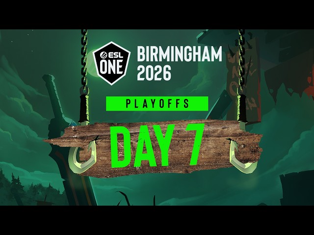 ESL One Birmingham 2026 - Day 7 - Full Show